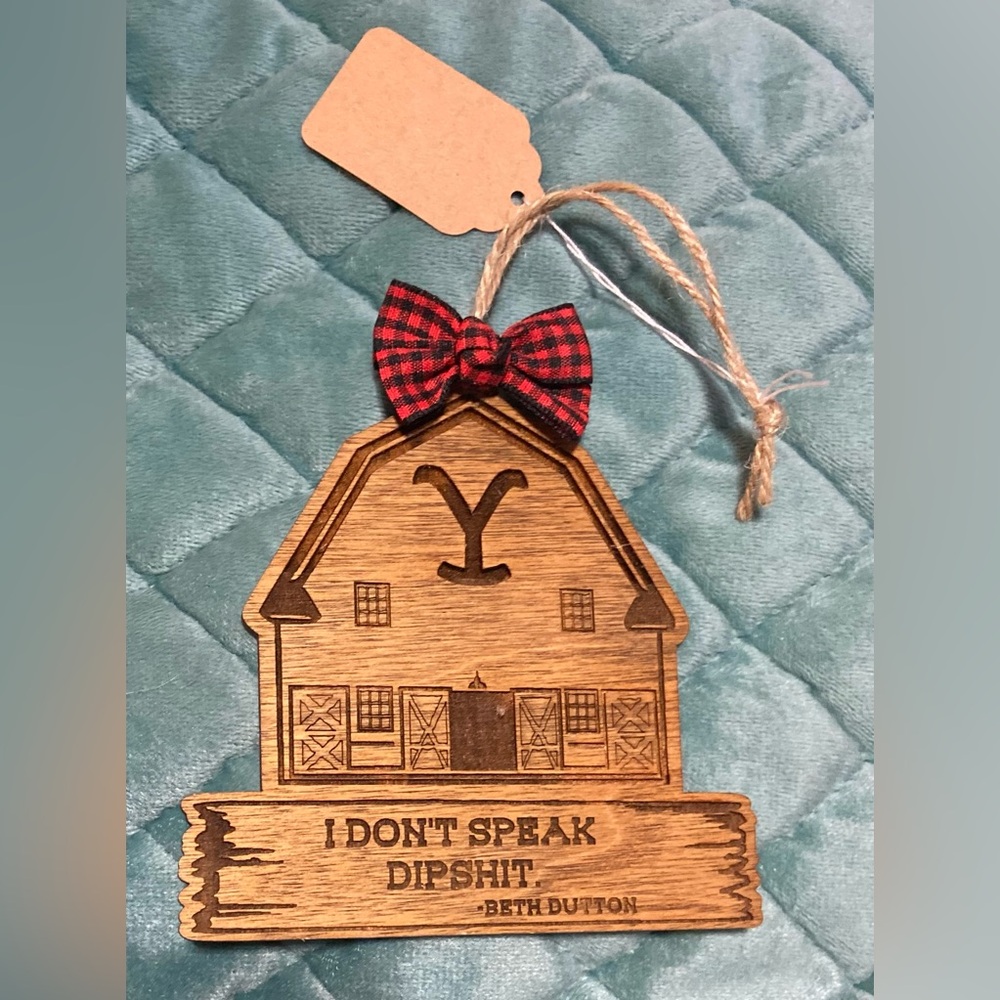 Beth Dutton's Ranch Wisdom Wooden Ornament